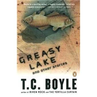 Greasy Lake and Other Stories, Contemporary American Fiction Series - 1